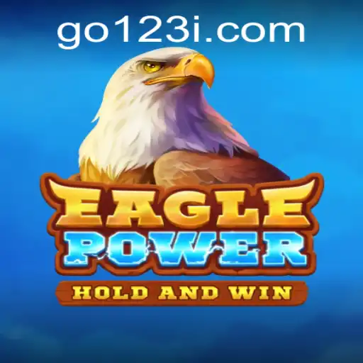 Unveiling EaglePower: The New Gaming Sensation with GO123